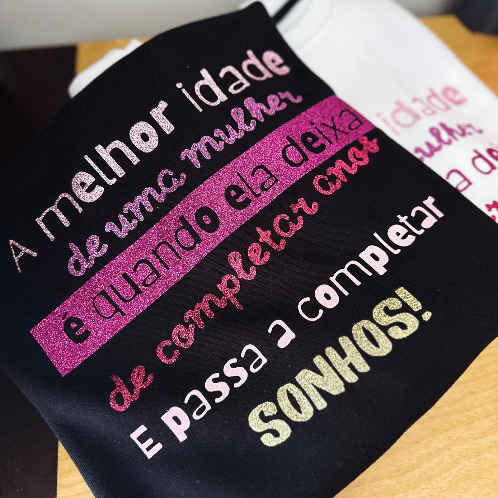 presentes-personalizados-camisolas-personalizadas-mensagens-motivacionais-melhor-idade-completar-sonhos-para-mulher-2048x2048